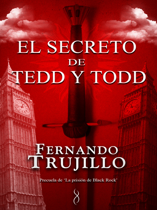 Detalles del título El secreto de Tedd y Todd (Precuela de La prisión de Black Rock) de Fernando Trujillo - Disponible